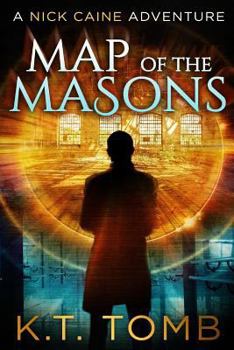 Map of the Masons - Book #7 of the Nick Caine