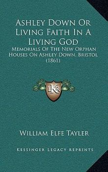 Ashley Down or Living Faith in a Living God