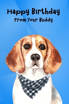 Paperback Happy Birthday From Your Buddy: Journal Notebook Gift for Dog and Puppy Lovers Book