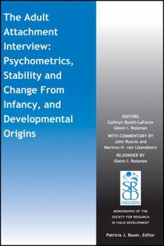 Paperback The Adult Attachment Interview: Psychometrics, Stability and Change from Infancy, and Developmental Origins Book