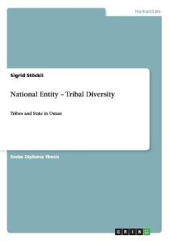 Paperback National Entity - Tribal Diversity: Tribes and State in Oman Book