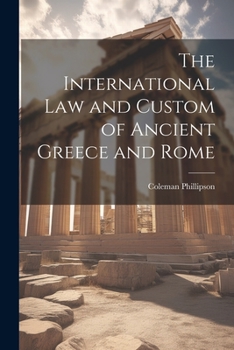 Paperback The International law and Custom of Ancient Greece and Rome Book