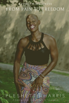 Paperback From Pain to Freedom: Overcoming Abuse Book