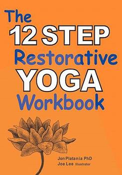 Paperback The 12 Step Restorative Yoga Workbook Book