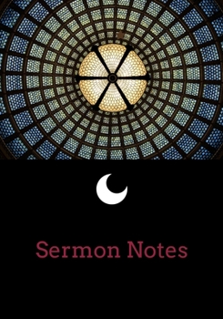 My Sermon Notes Journal: A Perfect Notebook to record & remember your religious visit sermons ; Large Size More Pages