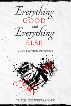 Paperback Everything Good and Everything Else Book