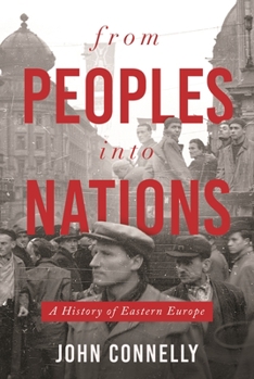 Hardcover From Peoples Into Nations: A History of Eastern Europe Book