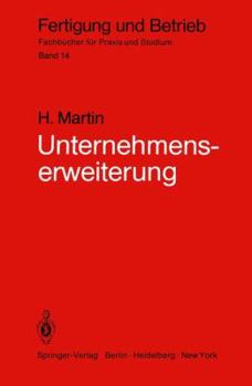 Paperback Unternehmenserweiterung: Planungspraxis Von Der Zielvorstellung Bis Zur Ausführungsreife [German] Book