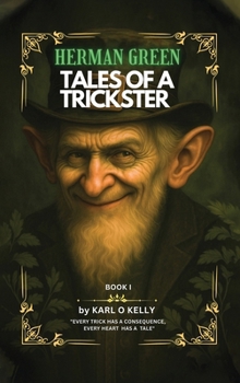 Herman Green Tales of a Trickster: Book 1