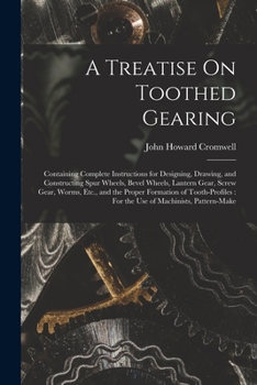 A Treatise on Toothed Gearing
