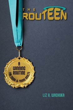 Paperback The ROUTEEN: A Winning Routine For Teens & Young Adults Book