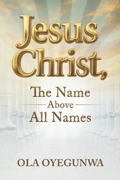 Paperback Jesus Christ: The Name Above All Names Book