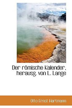 Paperback Der Romische Kalender, Herausg. Von L. Lange Book