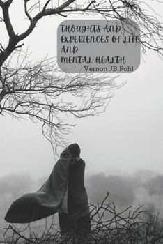 Paperback Thoughts and experiences of life and mental health Book