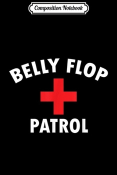 Composition Notebook: Belly Flop Funny Swimming Pool Life Guard  Journal/Notebook Blank Lined Ruled 6x9 100 Pages