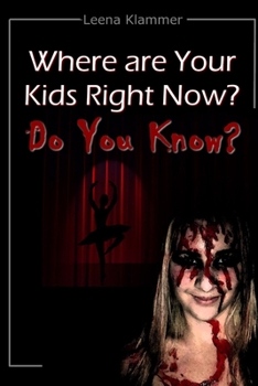 Paperback Where are Your Kids?: Do You Know? Book