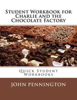 Paperback Student Workbook for Charlie and the Chocolate Factory: Quick Student Workbooks Book
