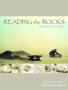 Hardcover Reading the Rocks: A Biography of Ancient Alberta Book