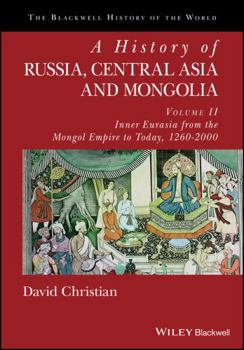 Hardcover A History of Russia, Central Asia and Mongolia, Volume II: Inner Eurasia from the Mongol Empire to Today, 1260 - 2000 Book