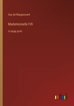 Paperback Mademoiselle Fifi: in large print Book