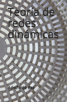 Paperback Teoría de redes dinámicas: Fragmentos de filosofía natural [Spanish] Book