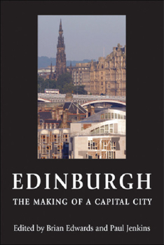 Paperback Edinburgh - The Making of a Capital City Book