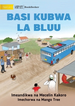 Paperback Big Blue Bus - Basi kubwa la bluu [Swahili] Book