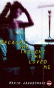 Paperback Because She Thought She Loved Me Book