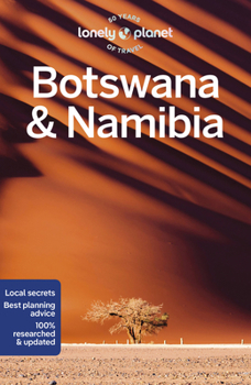 Paperback Lonely Planet Botswana & Namibia: Detailed Itineraries Travel Like a Local Insider Tips Covers Gaborone, Chobe, Etosha, Okavango, Victoria Falls, and Book