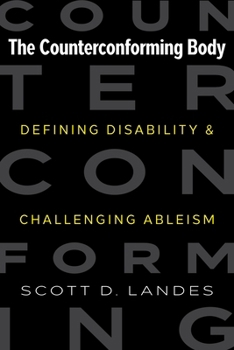 The Counterconforming Body: Defining Disability and Challenging Ableism
