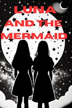 Paperback Luna And The Mermaid: Moon And Water [Large Print] Book
