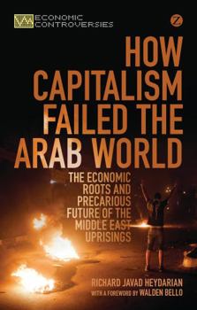 Paperback How Capitalism Failed the Arab World Book