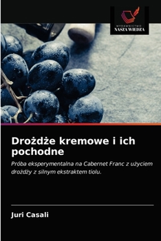 Paperback Dro&#380;d&#380;e kremowe i ich pochodne [Polish] Book