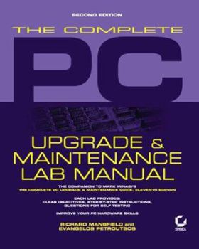 Paperback The Complete PC Upgrade & Maintenance Lab Manual Book