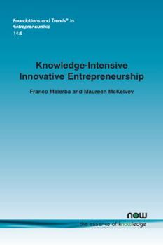 Knowledge-Intensive Innovative Entrepreneurship (Foundations and Trends
