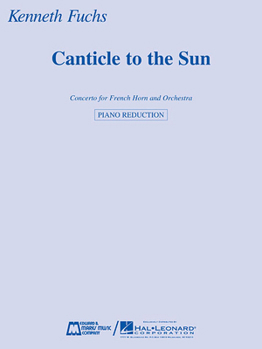 Canticle to the Sun: Concerto for French Horn and Orchestra Horn and Piano Reduction