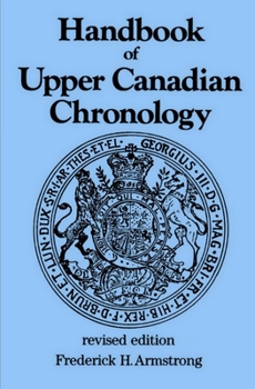 Paperback Handbook of Upper Canadian Chronology: Revised Edition Book