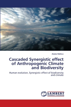 Paperback Cascaded Synergistic effect of Anthropogenic Climate and Biodiversity Book