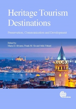 Hardcover Heritage Tourism Destinations: Preservation, Communication and Development Book