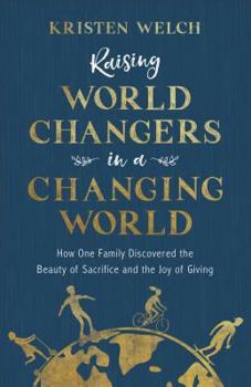 Paperback Raising World Changers in a Changing World Book