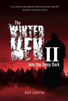 Paperback The Wintermen II: Into the Deep Dark Book