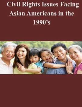 Paperback Civil Rights Issues Facing Asian Americans in the 1990's Book