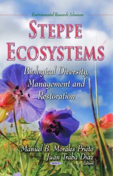 Hardcover Steppe Ecosystems: Biological Diversity, Management and Restoration (Environmental Research Advances) Book