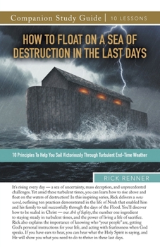 Paperback How to Float on a Sea of Destruction in the Last Days Study Guide Book
