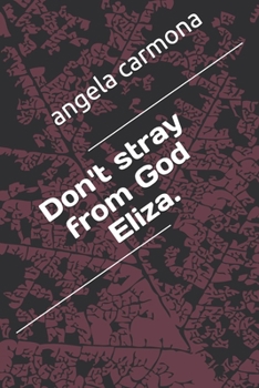 Paperback Don't stray from God Eliza. [Spanish] Book