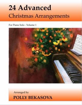 Spiral-bound 24 Advanced Christmas Arrangements for Piano Solo: Volume 1 Book