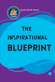 Paperback The Inspirational Blueprint: Daily Wisdom Book