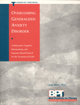 Paperback Overcoming Generalized Anxiety Disorder - Therapist Protocol Book
