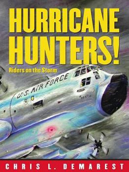 Hardcover Hurricane Hunters!: Riders on the Storm Book