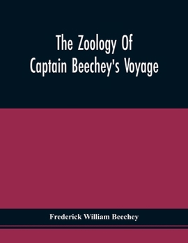 Paperback The Zoology Of Captain Beechey'S Voyage Book